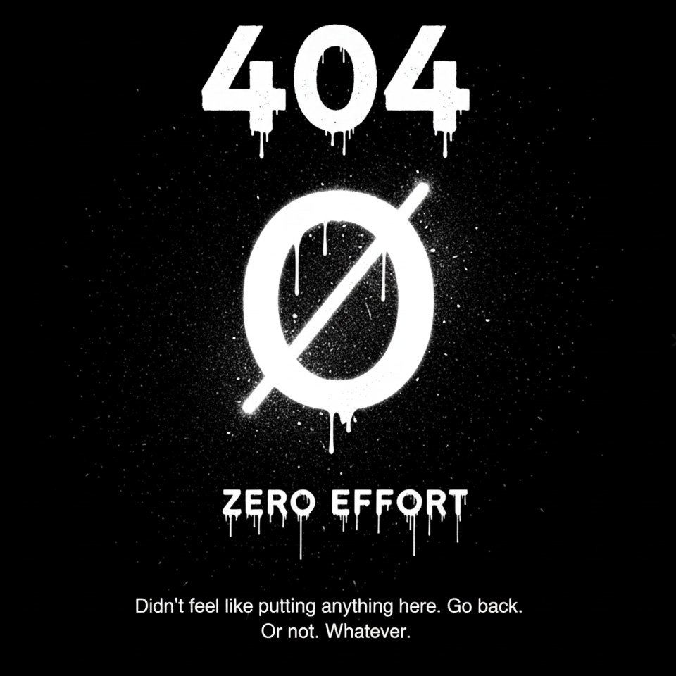 Zero Effort 404